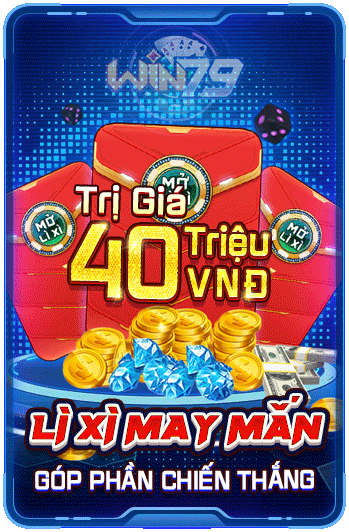 Lì xì may mắn trị giá 40 triệu VNĐ